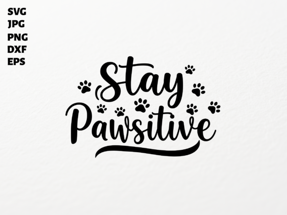 Pawsitive SVG for Cricut Sublimation PNG